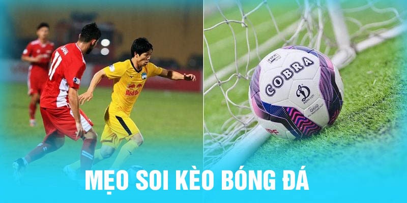 mẹo soi kèo bóng đá